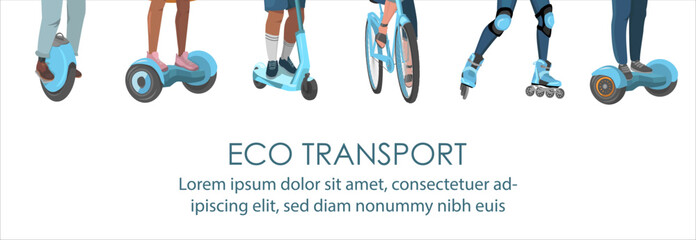 Vector web banner with dwellers riding electric transport. Legs on gyroboards, bicycles, scooters, skateboards. Green eco transport banner template, picture and text