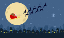 Merry Christmas Banner Vector Illustration, Santa Claus Flying In  Sleigh With Nine Reindeers On Sky Night Full Moon Over Silhouette City Town During Snow Falling , Calibration Holiday Background.