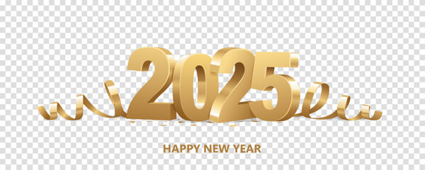 Wall Mural - Happy New Year 2025. Golden 3D numbers with ribbons and confetti , isolated on transparent background.