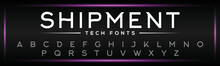 SHIPMENT Tech Modern Bold Typo Font. Regular Minimal Typography Urban Style Alphabet Fonts.