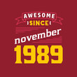 © Stockia - Awesome Since November 1989. Born in November 1989 Retro Vintage Birthday