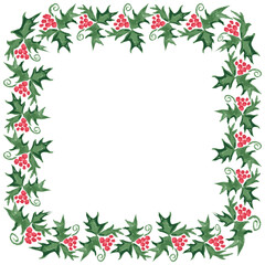 Wall Mural - Decorative square border from watercolor drawings of Christmas holly with red berries