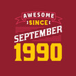 © Stockia - Awesome Since September 1990. Born in September 1990 Retro Vintage Birthday