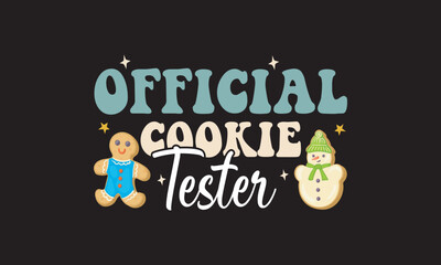 Wall Mural - Official Cookie Tester-  Christmas vector. EPS, SVG Files for Cutting, bag, cups, card, EPS 10