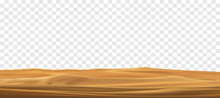 Desert Sand Landscape Isolated On Transparent Background. Beautiful  Realistic Beach Sand Dunes. 3d Vector Illustration Of Sandy Desert.