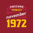 © Stockia - Awesome Since November 1972. Born in November 1972 Retro Vintage Birthday