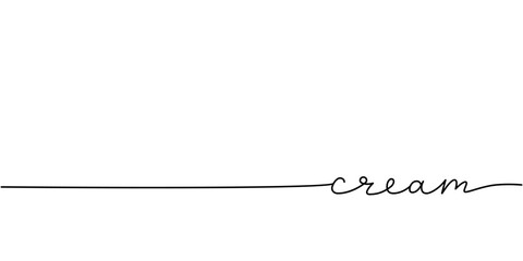 Wall Mural - Cream word - continuous one line with word. Minimalistic drawing of phrase illustration.