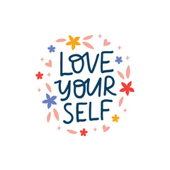 Wall Mural - Love yourself vector lettering quote. Mental health saying illustration isolated on white. Positive hand drawn clipart. Self care phrase for typography, poster, t shirt print, card.