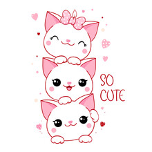 Square Card With Cute Kittens. Three Little White Cats And Pink Hearts.  Inscription So Cute. Can Be Used For Greeting Card, T-shirt Print, Stickers. Vector Illustration EPS8