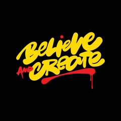 Canvas Print - believe and create.vector illustration.yellow and red letters isolated on black background.hand drawn letters.decorative inscription.modern typography design for t shirt,card,social media,poster,etc