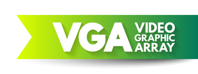 Aufkleber - VGA Video Graphic Array - video display controller and accompanying de facto graphics standard, acronym text concept background