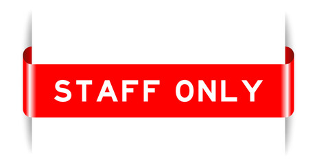 Sticker - Red color inserted label banner with word staff only on white background