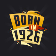 Born In 1926 Happy Birthday Tshirt For 1926