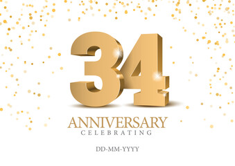 Wall Mural - Anniversary 34. gold 3d numbers. Poster template for Celebrating 34 th anniversary event party.