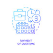 © IMG visuals icons - Payment of overtime blue gradient concept icon. Worker premium. Employee grievances on wage issue abstract idea thin line illustration. Isolated outline drawing. Myriad Pro-Bold font used