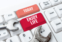 Writing Displaying Text Enjoy Life. Internet Concept Any Thing, Place,food Or Person, That Makes You Relax And Happy