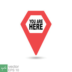 Wall Mural - You are here location icon. Simple flat style. Map pin sign, destination mark, pointer badge, gps, navigation concept. Vector illustration isolated on white background. EPS 10.