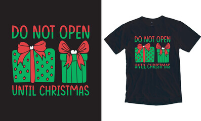 Wall Mural - Do Not Open Until Christmas- Christmas quote. Christmas design Concept. Christmas vector. EPS, SVG Files for Cutting, bag, cups, card, EPS 10
