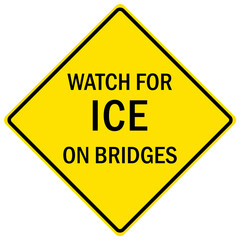 Snow emergency diamond sign watch for ice on bridge 