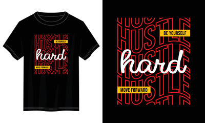 Wall Mural - hustle hard typography t shirt design, motivational typography t shirt design, inspirational quotes t-shirt design, vector quotes lettering t shirt design for print