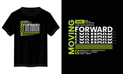 Wall Mural - moving forward typography t shirt design, motivational typography t shirt design, inspirational quotes t-shirt design, vector quotes lettering t shirt design for print