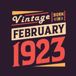 © Stockia - Vintage born in February 1923. Born in February 1923 Retro Vintage Birthday