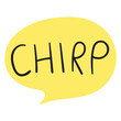 Chirp. Speech bubble. Sticker. Vector flat illustration on white background.