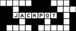 Alphabet letter in word jackpot on crossword puzzle background