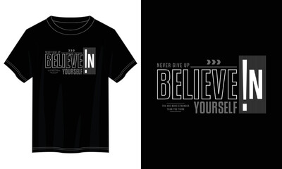 Wall Mural - believe in yourself typography t shirt design, motivational typography t shirt design, inspirational quotes t-shirt design, vector quotes lettering t shirt design for print
