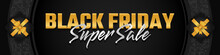 Black Friday 2022 Super Sale Promotion Background For Business Retail Promotion, Banner, Poster, Social Media, Feed, Story, Web. Vector Illustration. Black And Gold
