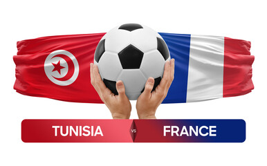 Tunisia vs France national teams soccer football match competition concept.