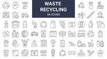 Set Of 56 Recycling Waste Line Icons. Garbage Disposal. Trash Separation, Waste Sorting With Further Recycling. Editable Stroke