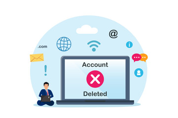 Account deleted vector concept. Businessman deleting account on the internet with laptop computer