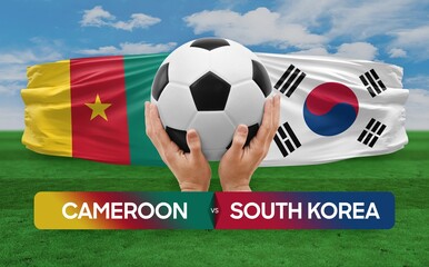 Cameroon vs South Korea national teams soccer football match competition concept.