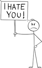 Wall Mural - Angry Person Holding I Hate You Sign, Vector Cartoon Stick Figure Illustration