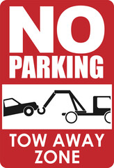 Wall Mural - No parking sign , do not park car and tow away zone warning alert sign