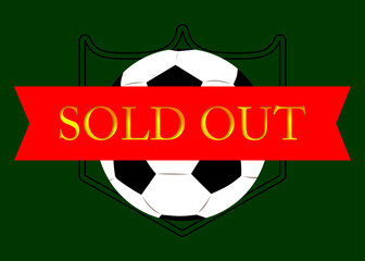 Poster - Football ball with Sold Out text. Cartoon sport poster.