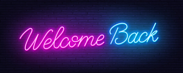 Poster - Welcome Back neon quote on brick wall background.