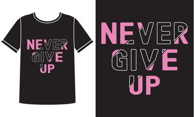 Wall Mural - Never give t shirt design concept