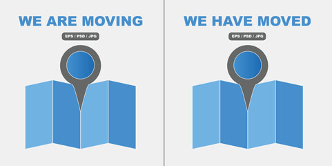 We Are Moving concept and We Have Moved concept with circle location icon map pin icon