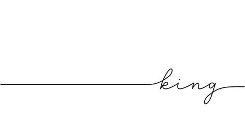Wall Mural - king word - continuous one line with word. minimalistic drawing of phrase illustration.