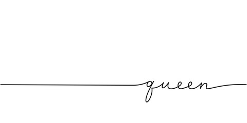 Wall Mural - queen word - continuous one line with word. minimalistic drawing of phrase illustration.