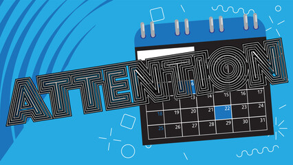 Poster - Attention text with Calendar. Cartoon vector illustration.