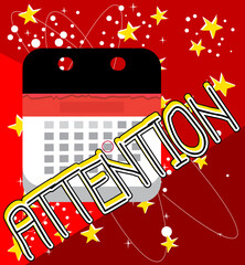 Poster - Attention text with Calendar. Cartoon vector illustration.