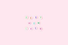 Best Mom Ever. Quote Made Of White Round Beads With Colorful Letters On A Pink Background. Mothers Day Concept.