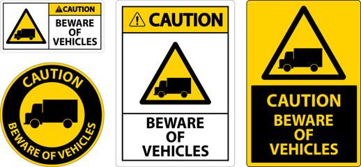 Wall Mural - Caution Beware of Vehicles Sign On White Background