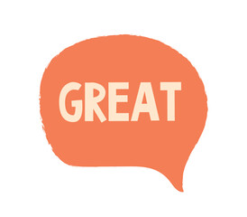 Fototapete - Speech bubble icon. Orange cloud with inscription great. Praise and feedback of customers. Graphic element for website. Positivity and optimism, online reaction. Cartoon flat vector illustration