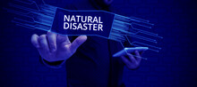 Writing Displaying Text Natural Disaster, Conceptual Photo Occurring In The Course Of Nature And From Natural Causes