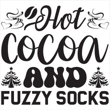 Hot Cocoa And Fuzzy Socks