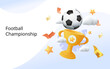 3D background with football ball and golden cup. Sports championship creative background, FIFA, UEFA football